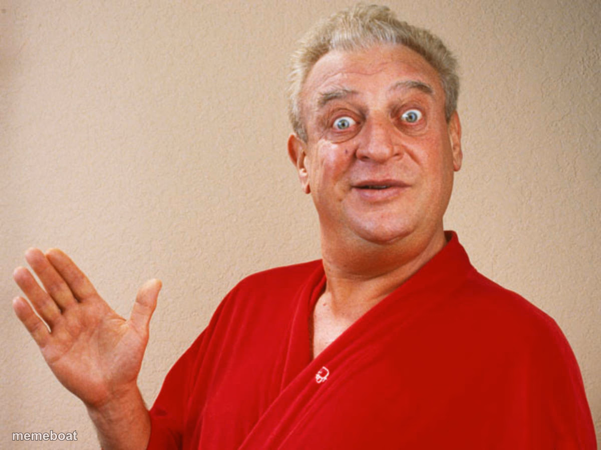 Rodney Dangerfield - meme generator image preview