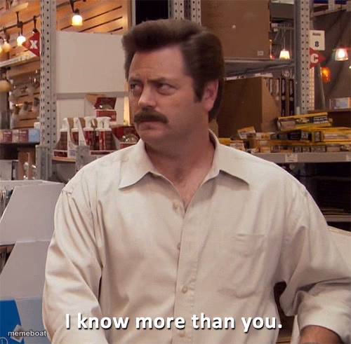 Ron Swanson I know more than you - meme generator image preview