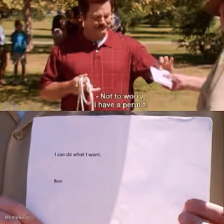 Ron Swanson "Not to Worry, I Have a Permit"