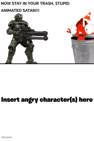 Ruin This Fill In Meme!!!!!!!!!!!!!!!!!!!!!!!!!!!!!!!!!!!!! #291