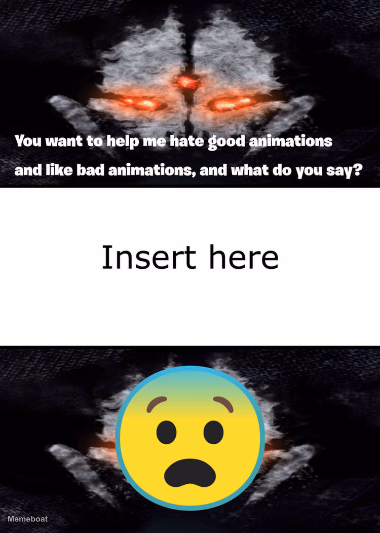 Ruin This Fill In Meme!!!!!!!!!!!!!!!!!!!!!!!!!!!!!!!!!!!!! #364 - meme generator image preview