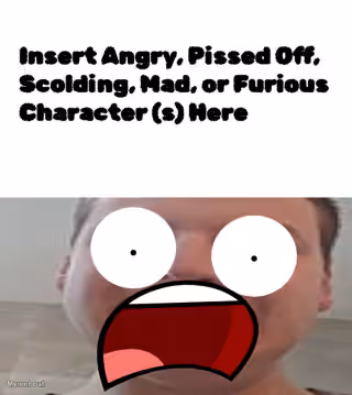 Ruin This Fill In Meme!!!! #68