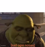 Sad Ogre Noises
