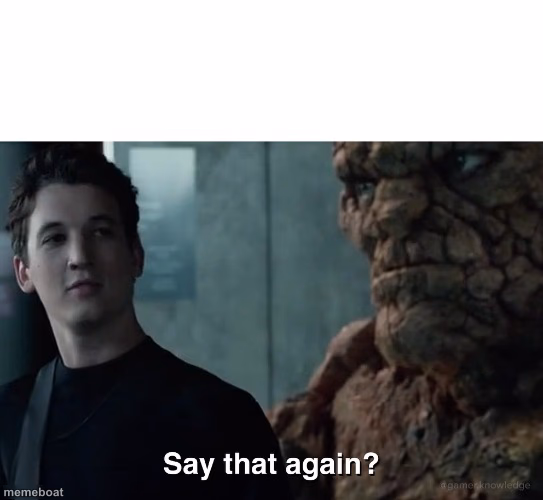 Say that again? - meme generator image preview
