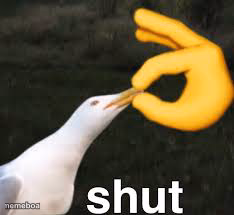 Shut Bird - meme generator image preview