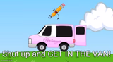 Shut Up and Get in the Van