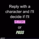 Smash or Pass