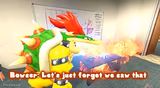 Smg4 Bowser let's just forget we saw that