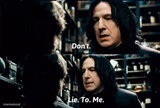 snape don't lie to me