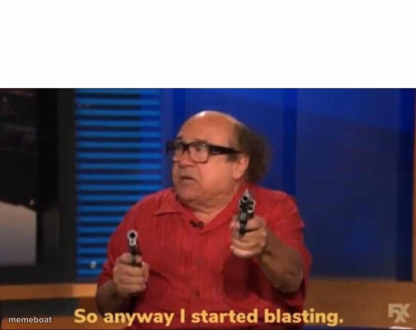 So anyway I started blasting - meme generator image preview