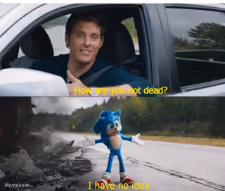 sonic how are you not dead