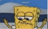 Spongebob *ahem*