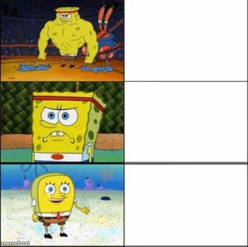 SpongeBob strong to weak - meme generator image preview