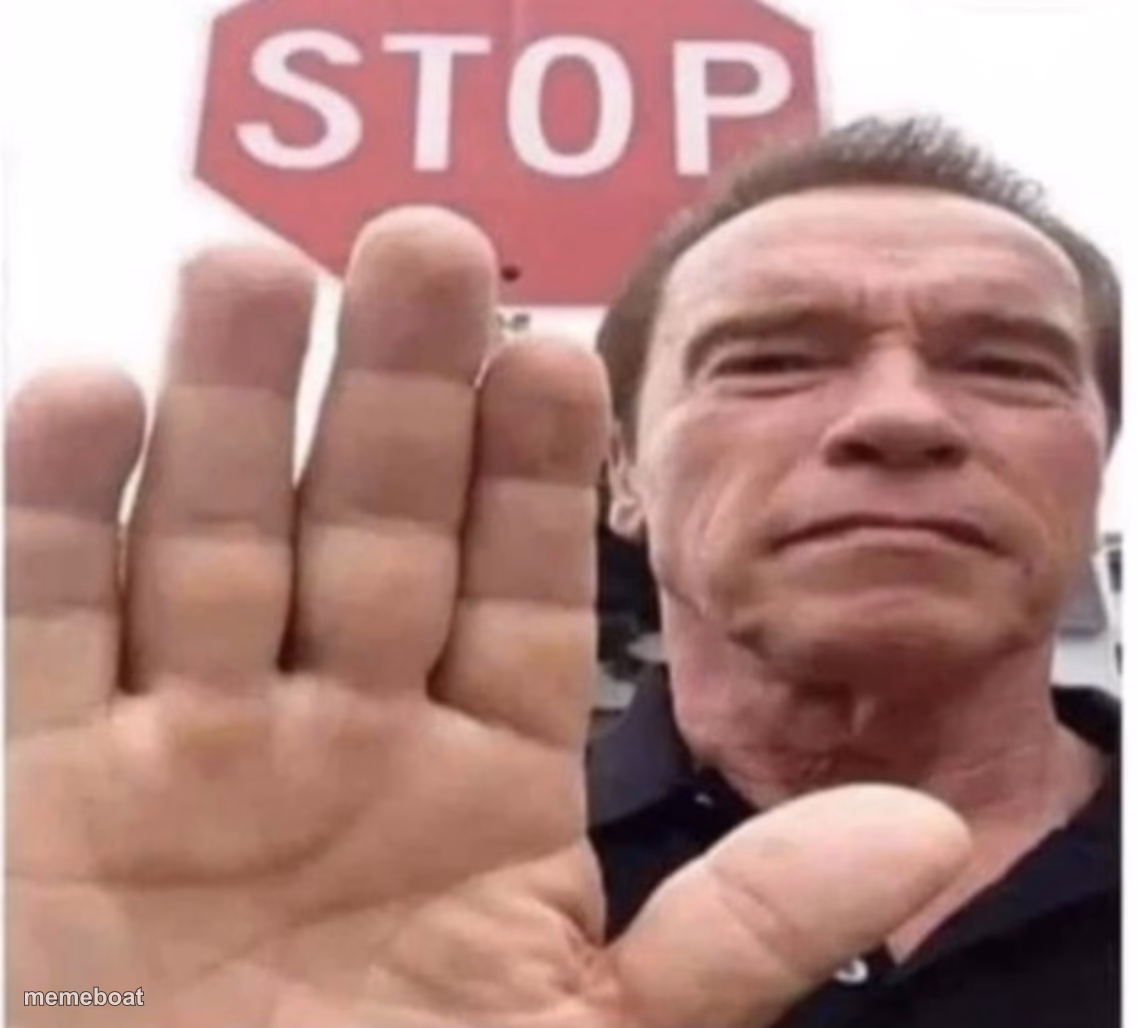 Stop scrolling Arnold - meme generator image preview