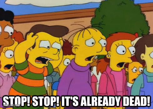 Stop! Stop! It's already dead! - meme generator image preview