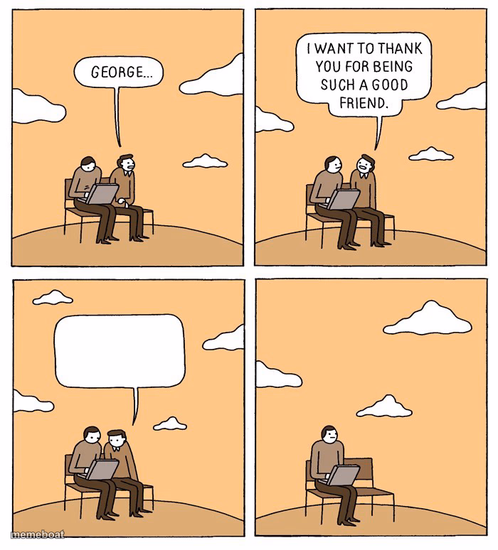 Such A Good Friend - meme generator image preview