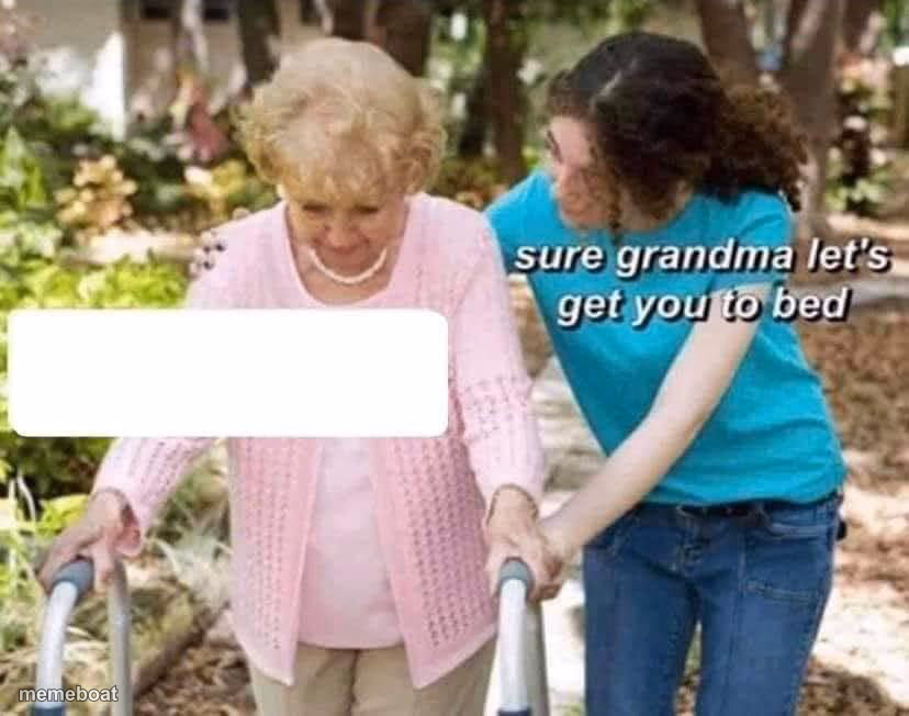 Sure grandma - meme generator image preview
