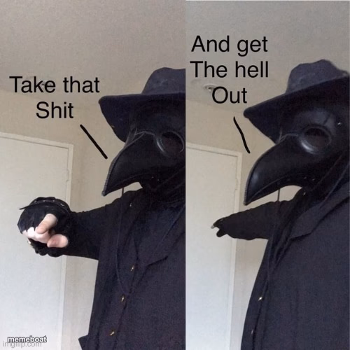 Take that shit and get the hell out - meme generator image preview