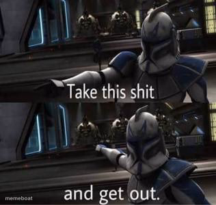 Take this shit and get out - meme generator image preview