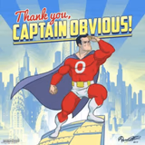 Thank you captain obvious