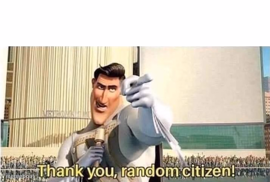 Thank you , random citizen - meme generator image preview