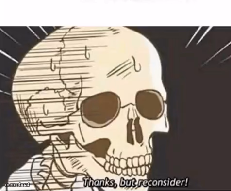 Thanks But Reconsider - meme generator image preview
