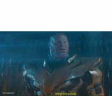 Thanos Impossible