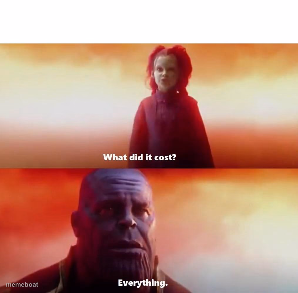Thanos what did it cost - meme generator image preview