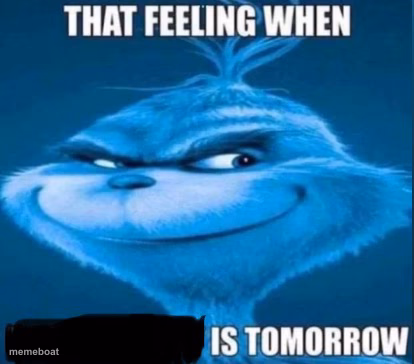 that feeling when x is tomorrow - meme generator image preview