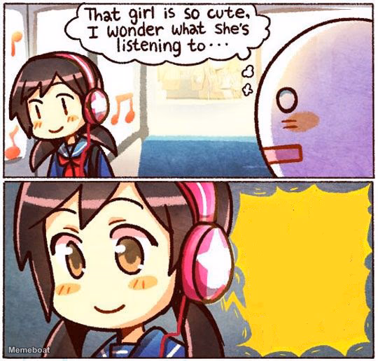That Girl Is So Cute, I Wonder What She’s Listening To… - meme generator image preview