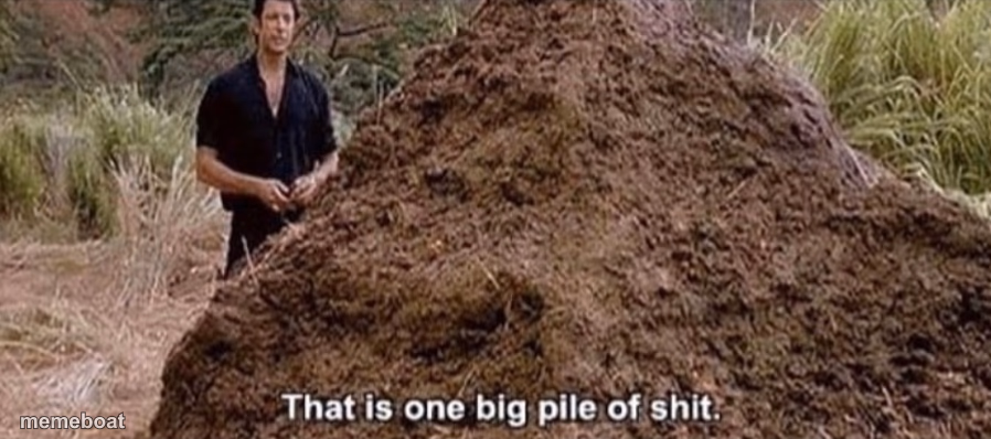 That is one big pile of shit - meme generator image preview