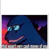 That wasn’t very cash money