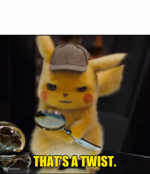 That's a Twist - meme generator image preview
