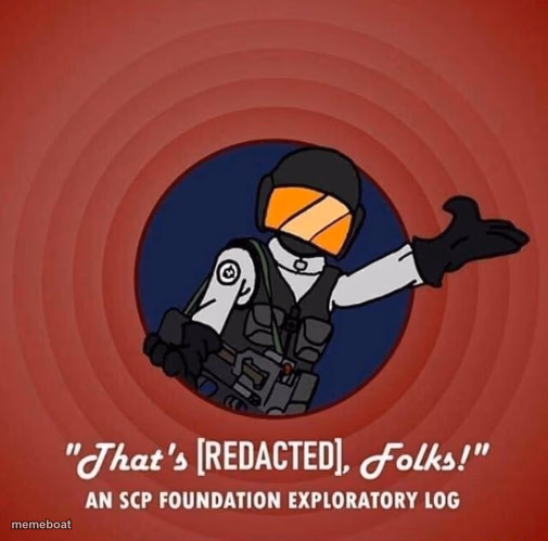 That's [REDACTED], Folks! - meme generator image preview