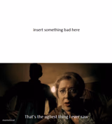 That's The Ugliest Thing I Ever Saw