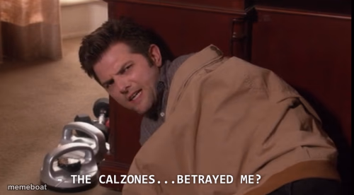The Calzones Betrayed Me? - meme generator image preview