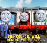 the council will decide your fate (thomas edition)