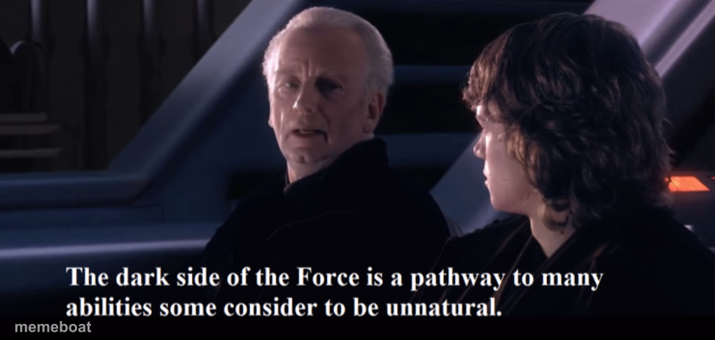 The Dark Side of the Force is a Pathway to Many Abilities.... - meme generator image preview