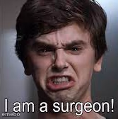 The Good Doctor I am a Surgeon - meme generator image preview