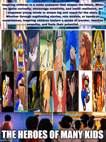 the heroes of many kids - meme generator image preview
