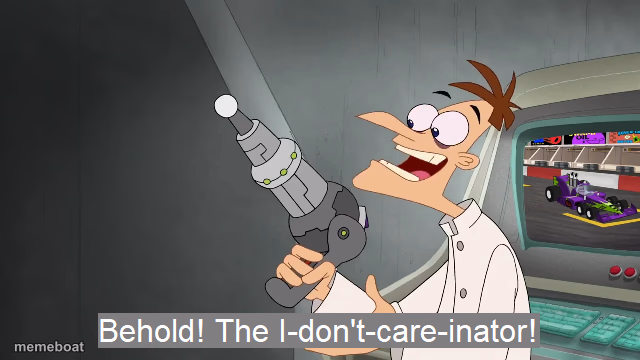 the i don't care inator - meme generator image preview