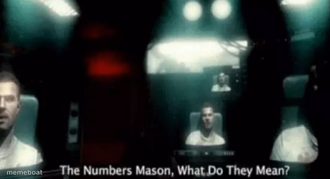 The Numbers Mason, What Do They Mean? - meme generator image preview