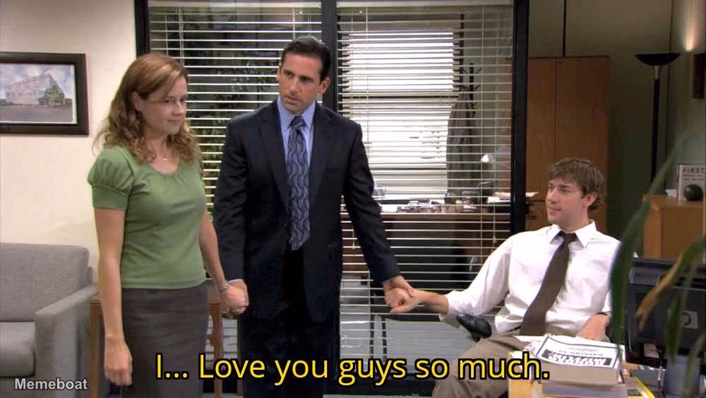 The Office "I... Love You Guys So Much" - meme generator image preview