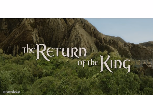 The return of the king - meme generator image preview