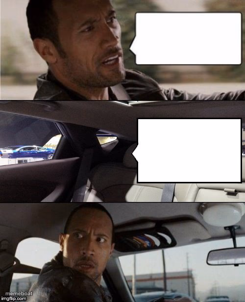 The Rock Driving Blank 2 - meme generator image preview