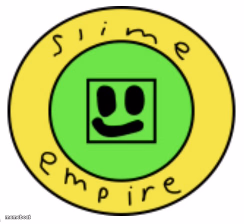 The Slime Empire - meme generator image preview