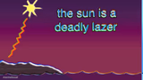 The sun is a deadly laser