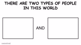 There are two types of people in this world