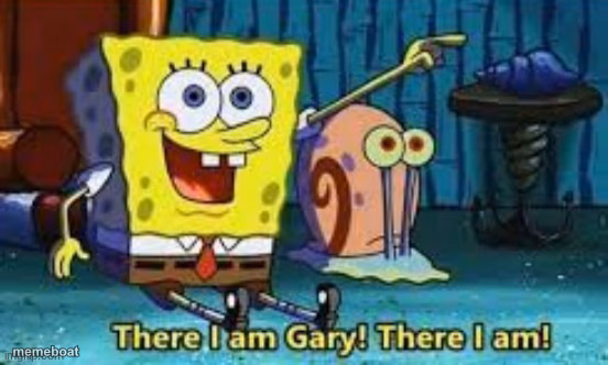 There I Am Gary! - meme generator image preview