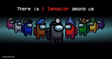 There is one impostor among us